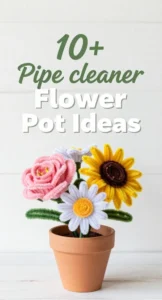 Pipe Cleaner Flower Pot Ideas