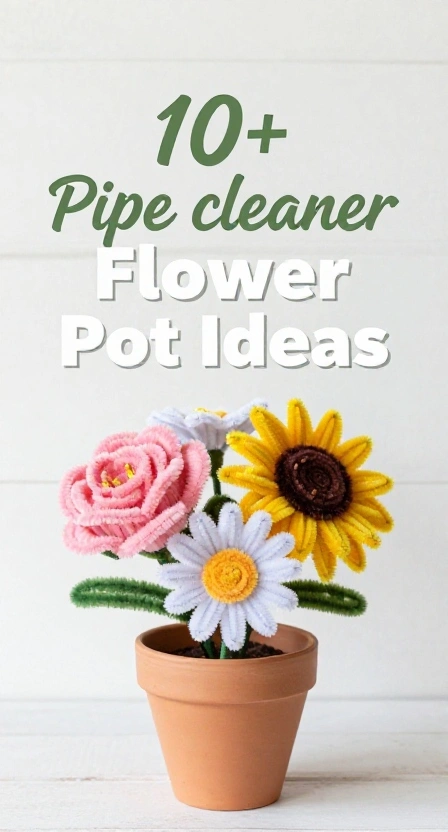 Pipe Cleaner Flower Pot Ideas